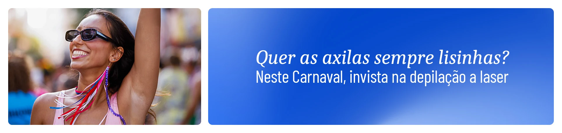 Como cuidar da pele pós-Carnaval Invista na depilação a laser nas axilas!