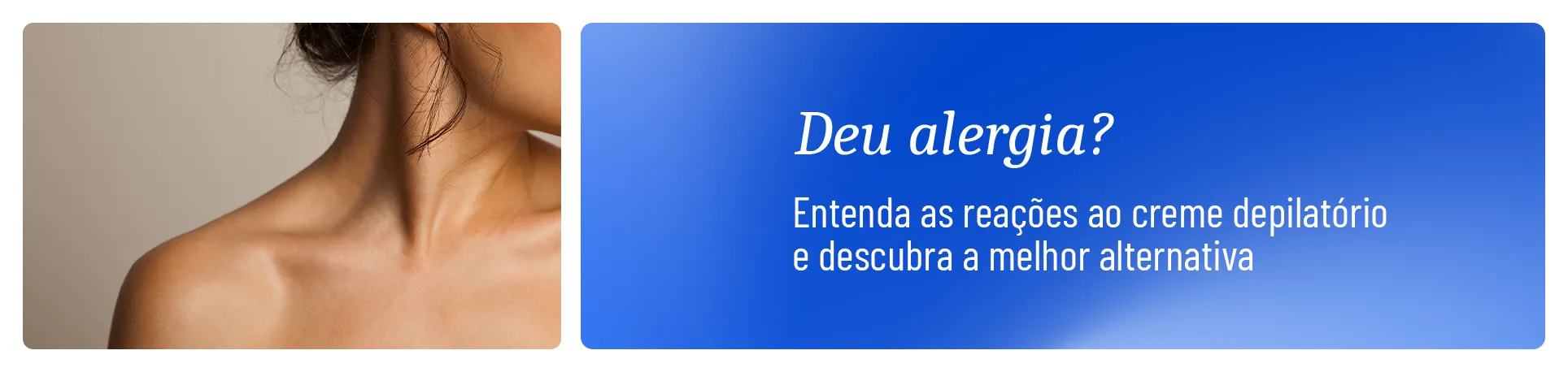 Quando o assunto é eliminar os pelos indesejados, muitas pessoas recorrem a diferentes tipos de depilação. Entre eles, o creme depilatório se destaca pela praticidade e rapidez. No entanto, não é raro que ele provoque reações alérgicas na pele, variando desde vermelhidão e coceira até irritações mais intensas e queimaduras químicas.