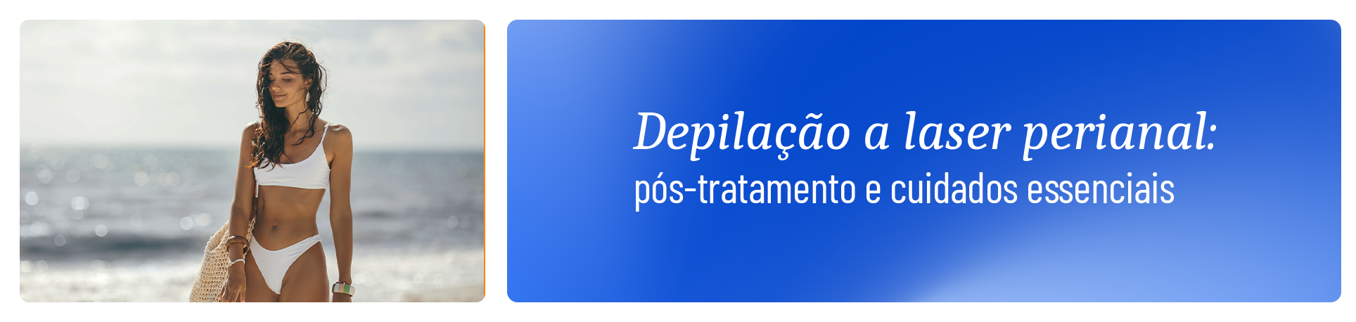 Depilação a Laser Perianal: Como Funciona o Pós-Tratamento e Cuidados Essenciais