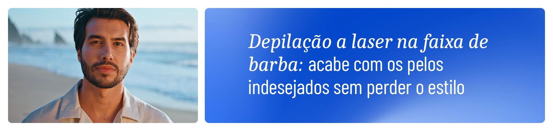 imagem com a frase "Depilação a laser na faixa da barba: como eliminar pelos indesejados sem afetar o estilo da barba"